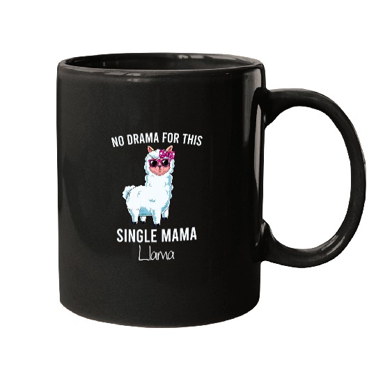 Llama Pet Funny Mom No Drama Llama Lover Single Mama Life Mother Cute Mugs