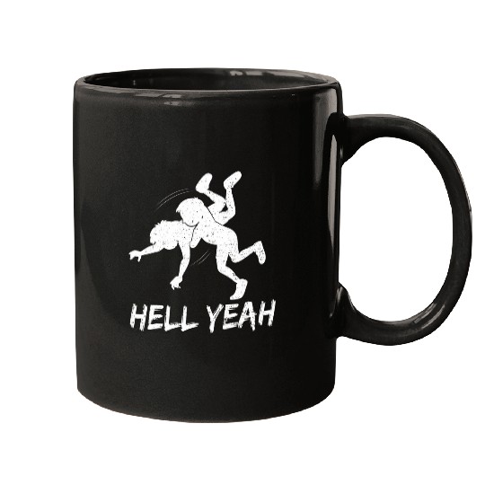 Sport Wrestling Hell Yeah Combat Sports Sayings Mugs