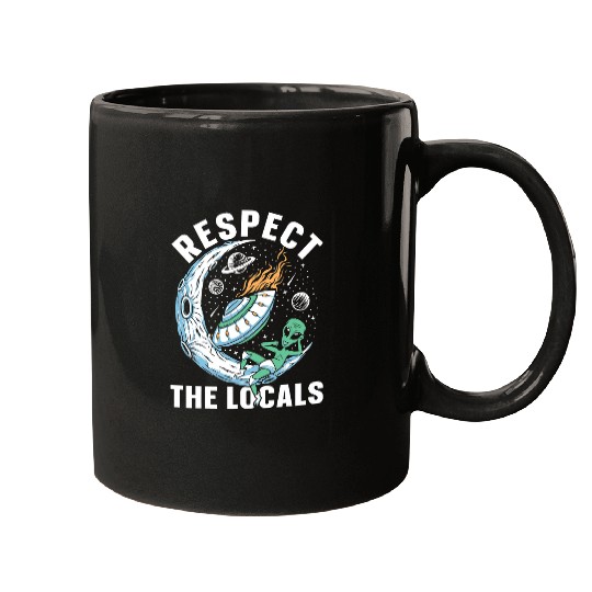 Aliens UFO Respect the locals Funny Alien Ufo Hunter Mugs