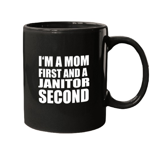 Im a mom and a janitor funny graphical text Mugs