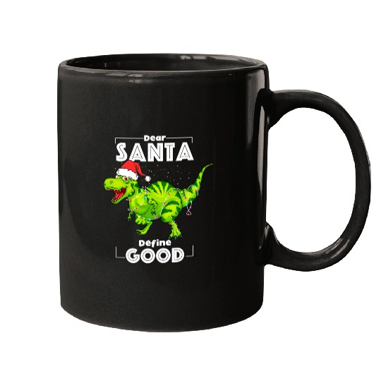 Dinosaur Pet Dear Santa Define Good Christmas Lights Tree Rex Mugs