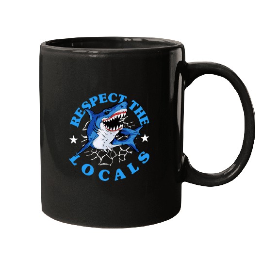 Shark Pet Respect the locals shark Design for a Mugs