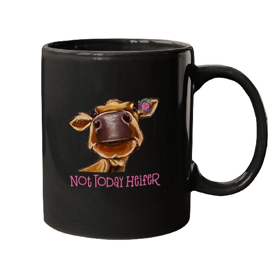Cow Pet Not Today Heifer Cow Funny Cow Mugs
