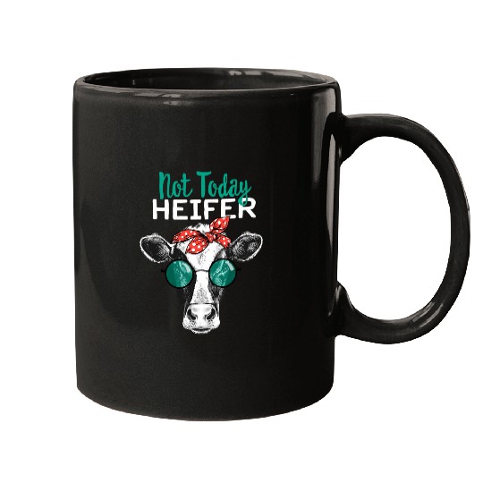 Cow Pet Not Today Heifer Country Sayings Not Today Heifer Mugs