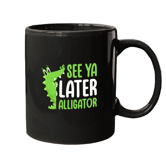Alligator Pet See Ya Later Alligator Whisperer Crocodile Lover Mugs