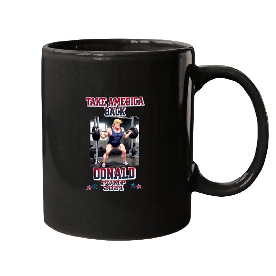 Donald Pump Take America Back Again Trump 2024 Funny Fitness Mugs