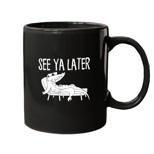 Alligator Pet See Ya Later Alligator Gator Chilling With Sunglasses Mugs