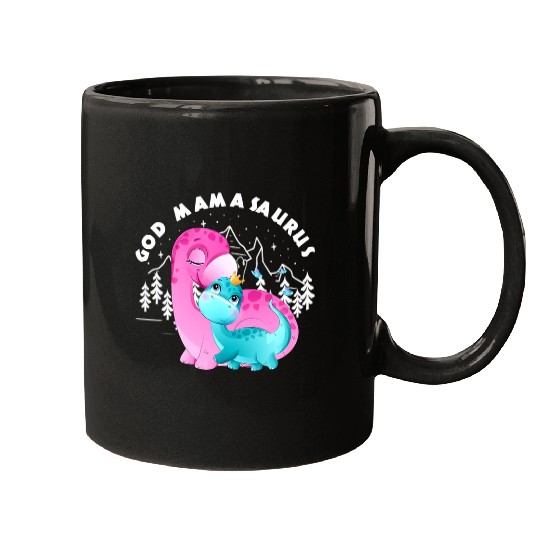 Dinosaur Pet God Mother God Mamasaurus Mugs