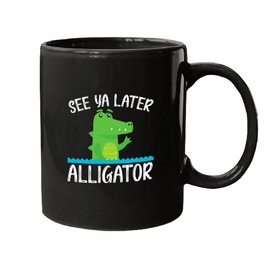 Alligator Pet See Ya Later Alligator Lover Zookeeper Mugs