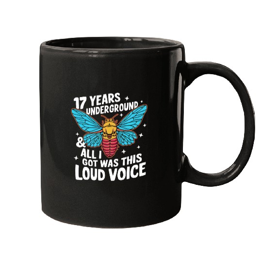 Cicada 17 Years Underground Nature Lover Funny Quote Mugs