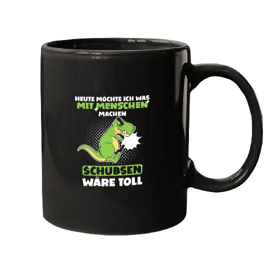 Dinosaur Pet Today I want to do something with people push TRex Mugs