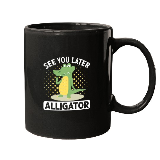 Alligator Pet See You Later Alligator Crocodile Rainbow Leopard Mugs