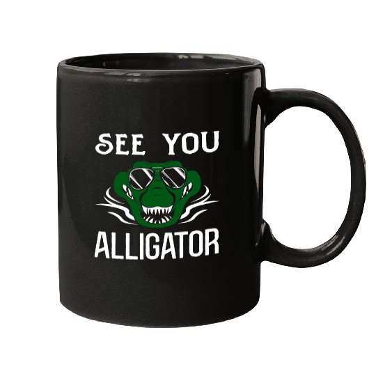 Alligator Pet See You Later Alligator for Men Women Crocodile Lover 1 Mugs