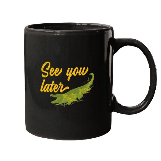 Alligator Pet See You Later Alligator distressed Mugs