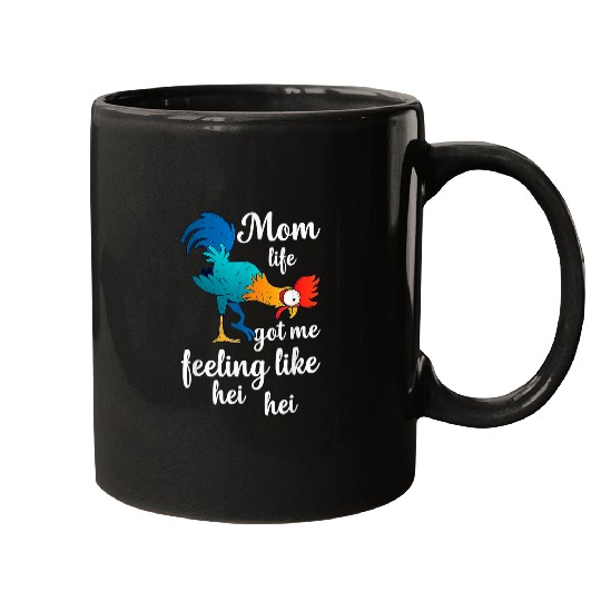 Chicken Pet Mom Life Got Me Feeling Like Hei Hei Rooster Mugs