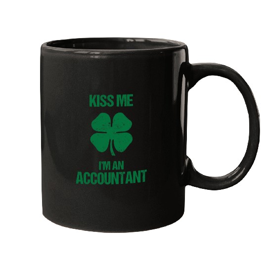 Accountant Job kisss Me Im An Accountan St Patricks Day Drinking Mugs