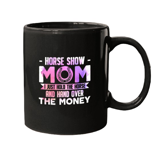 Horse Pet Show Mom Cute Riding Show Mom Funny Mothers Day Mugs