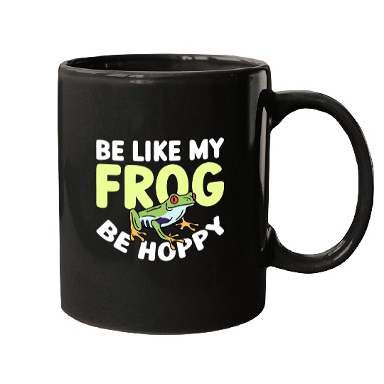 Frog Pet Funny Be Like My Frog Be Hoppy Toad Catching Mugs
