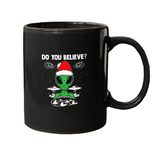 Aliens UFO Do You Believe Humanoid Alien Christmas Extraterrestrial Mugs