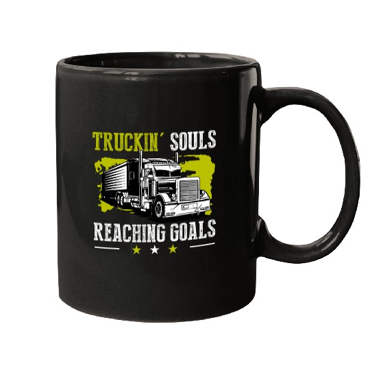 Truck Fun Truckin Souls Reaching Goals Cool Semi Truck Truck Driver Mugs