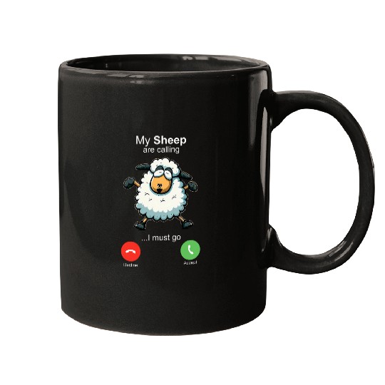 Sheep Pet My Sheep are Calling Sheepherders Farmer Wool Mugs