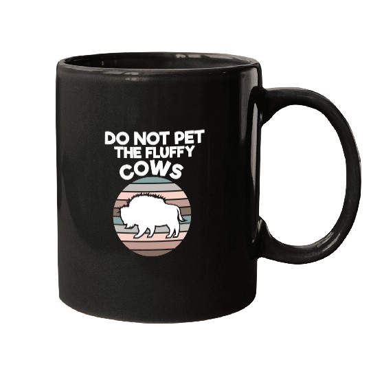 Cow Pet Wild Animal Bison Cows Retro Do Not Pet The Fluffy Cows Mugs