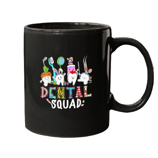 dentists Job Funny Teeth Dental Squad dentists Happy Easter Day 268 Mugs