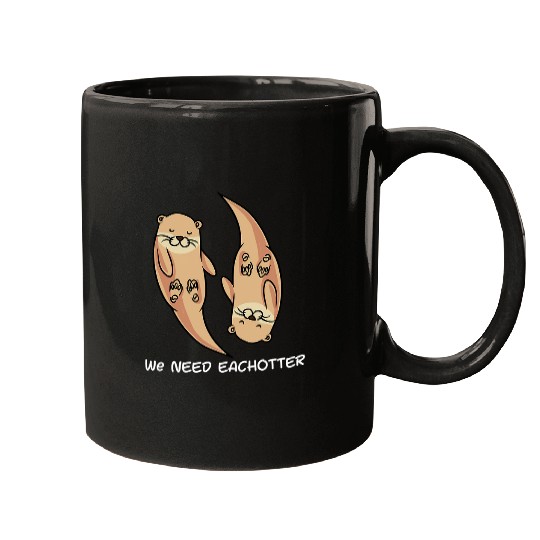 Otter Pet Otters We Need Eachotter Sea Otter Pun Sayings Mugs
