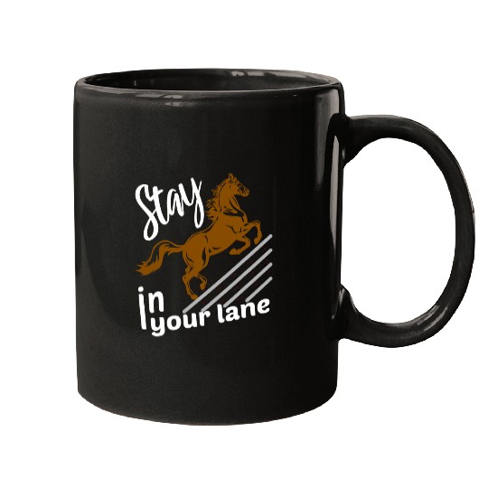 Horse Pet Stay in your Lane Horse Racing Horses Apparel Jockey Mugs