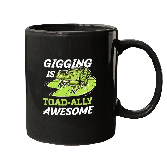 Frog Pet Gigging Is Toadally Awesome Toad Hunter Frog Gigging Mugs