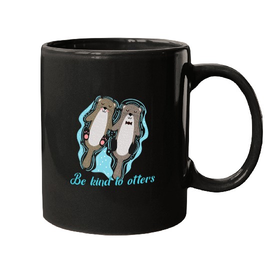 Otter Pet Otters Be Kind to Otters Cute Sea Otter Holding Hands Kindness Pun Mugs