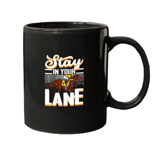 Horse Pet Stay In Your Lane Horseriding Racing Rider Mugs