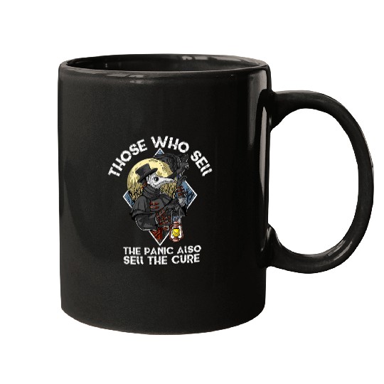 The Ones Who Sell The Panic Sell The Cure Plague Doctor tee 21 Mugs