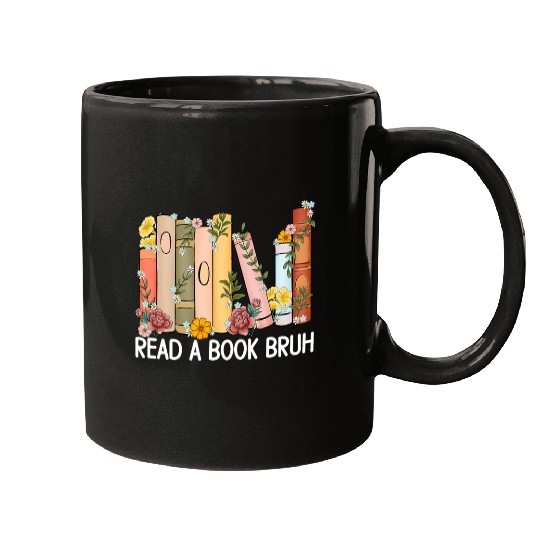Book Fun Read A Book Bruh Funny English Teacher Reading Literature 11 Mugs