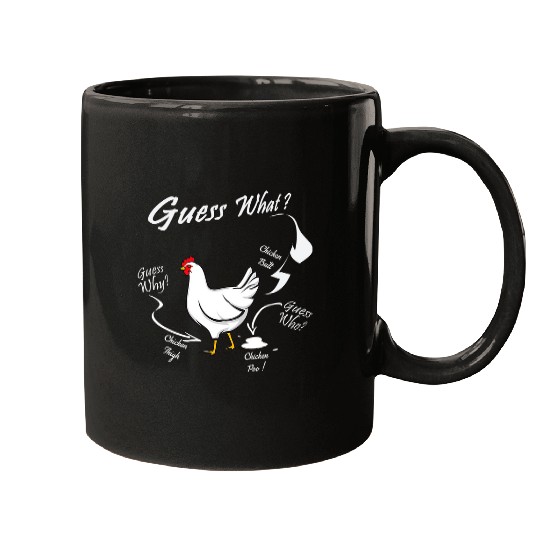 Chicken Pet Guess What Chicken Butt White Funny Mugs