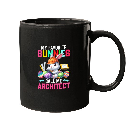 Architect Job My Favorite Bunnies Call Me Architect Easter Bunny Proud Job Mugs
