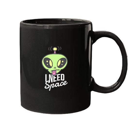 Aliens UFO I Need Space Funny Alien UFO Extraterrestrial Life Universe Mugs