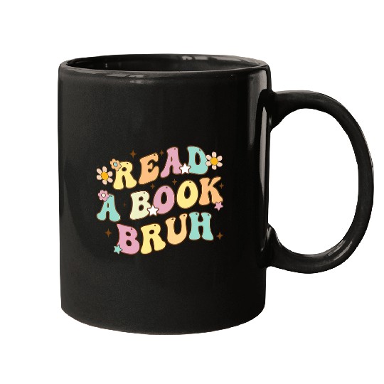 Book Fun Read A Book Bruh Funny English Teacher Reading Literature Mugs