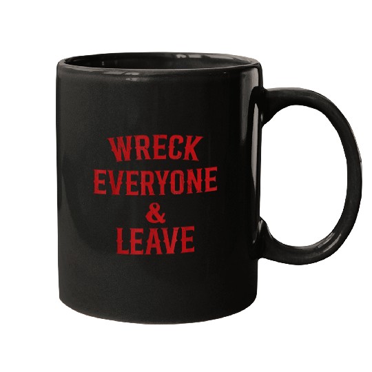 Sport Wrestling Wreck Everyone And Leave Funny Wrestling For Men Women Kids Mugs