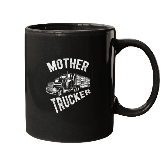 Truck Fun Mother Trucker Funny Semi Truck Driver Hauling Mugs