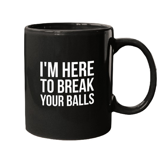 Sport Billiard Im Here To Break Your Balls Pool Billiard Team Mugs
