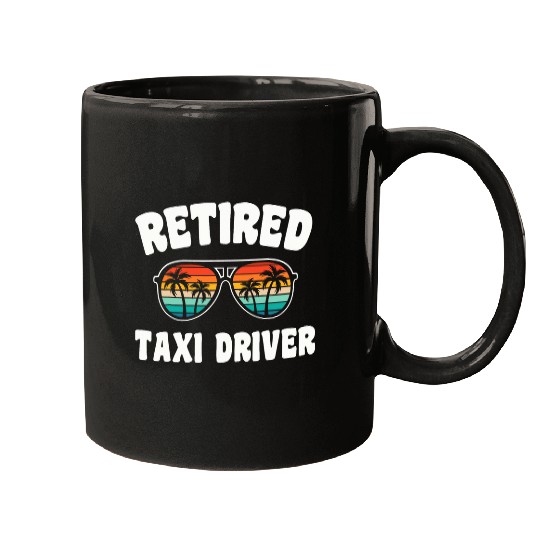 Retired Taxi Driver Funny Retirement Congratulations Mugs