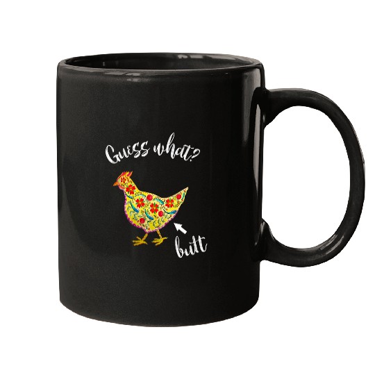 Chicken Pet Guess What Chicken Butt Folk Art Funny Mugs