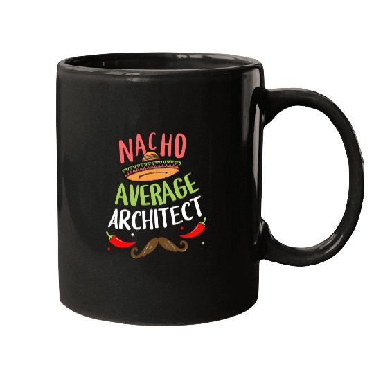 Architect Job Nacho Average Architect Sombrero Beard Cinco de Mayo Mugs