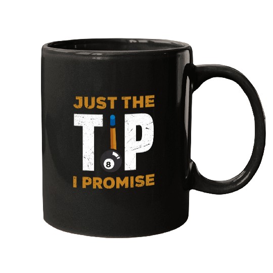 Sport Billiard Just The Tip I Promise Funny Billiard Pool Billiards Snooker Mugs