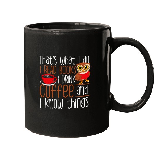 Book Fun Thats What I Do I Read Books And I Know Things Librarian 0 Mugs