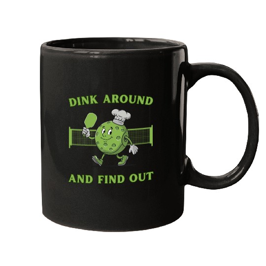Discover Sport Pickleball Dink Around And Find Out Pickleball Lover Mugs