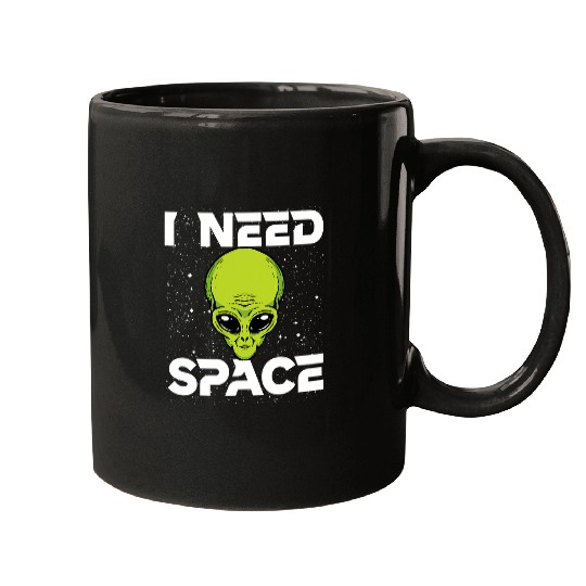 Aliens UFO I Need Space Funny Alien UFO Space Enthusiast Astronomy SETI Mugs