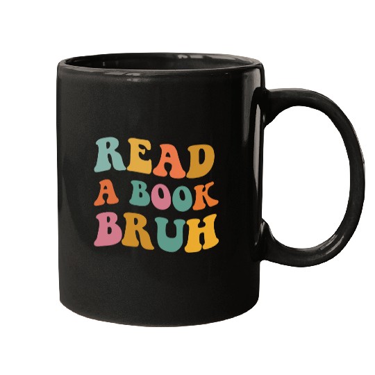 Book Fun Read A Book Bruh Funny English Teacher Reading Literature 19 Mugs