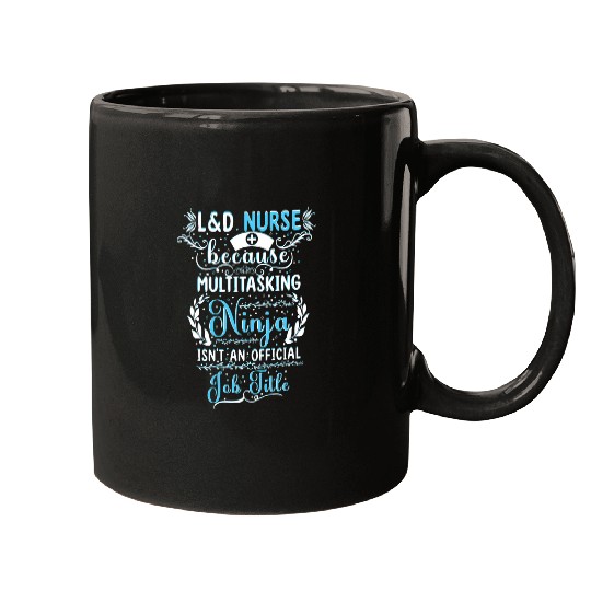 Multitasking Ninja Labor and Delivery nurses Midwife Doula Mugs